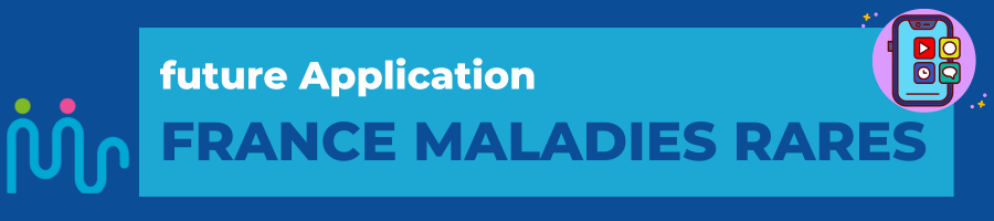 France Maladies Rares : une application en cours de construction