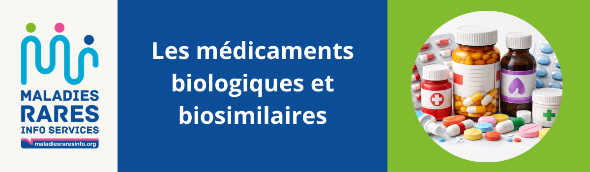 Les médicaments biologiques et biosimilaires